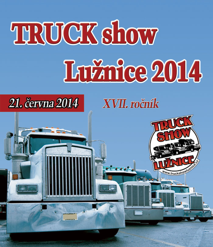 Truck show Lužnice 2014 - Třeboňsko